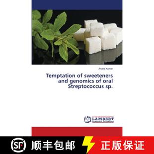 预订 Temptation of sweeteners and genomics of oral Streptococcus sp. [9786139816088]