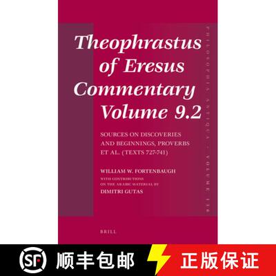 预订 Theophrastus of Eresus, Commentary Volume 9.2: Sources on Discoveries and Beginnings, Proverbs E... [9789004268821]
