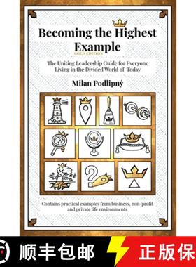 预订 Becoming the Highest Example: The Uniting Leadership Guide for Everyone Living in the Divided Wo... [9788090803022]