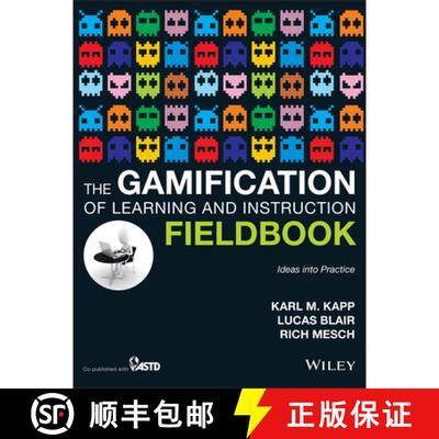【3-4周达】The Gamification Of Learning And Instruction Fieldbook: Ideas Into Practice [Wiley经管] [9781118674437]