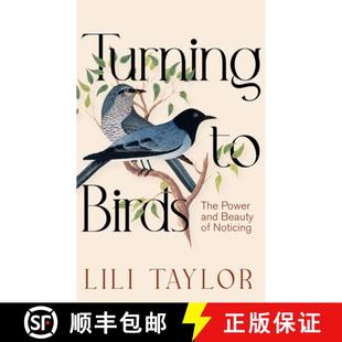 【3-4周达】Turning to Birds : The Power and Beauty of Noticing [9781035039999]
