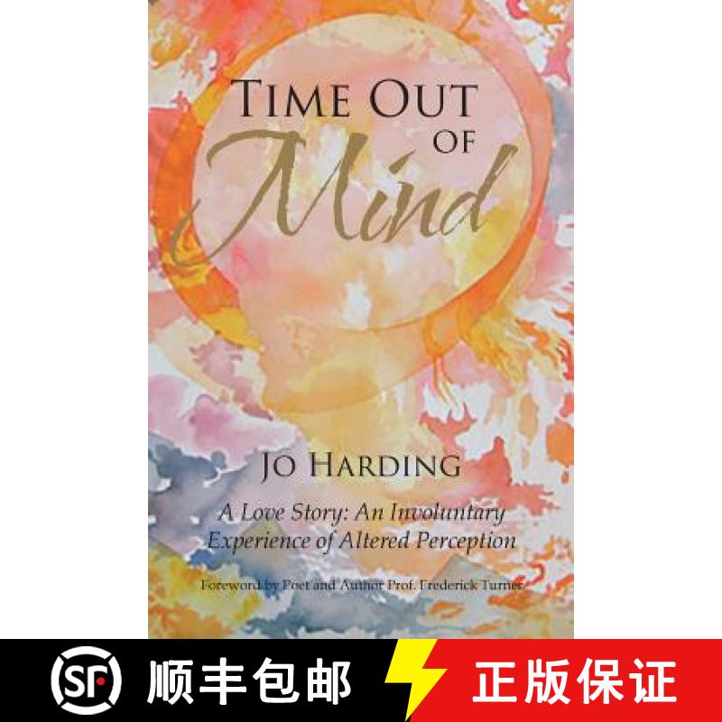 【3-4周达】Time Out of Mind: A Love Story: An Involuntary Experience of Altered Perception [9781642542295]