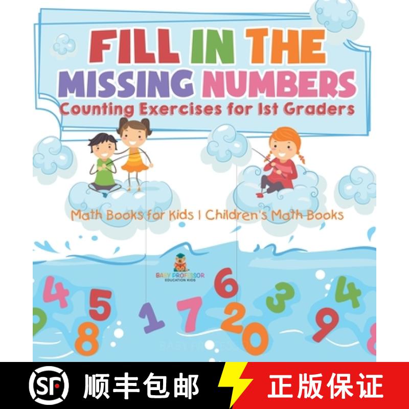 【2-3周达】Fill In The Missing Numbers - Counting Exercises for 1st Graders - Math Books for Kids | C... [9798869419491]