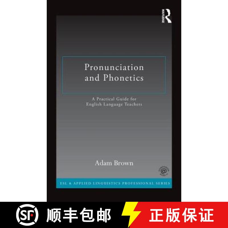 【3-4周达】Pronunciation and Phonetics : A Practical Guide for English Language Teachers [9780415722766]