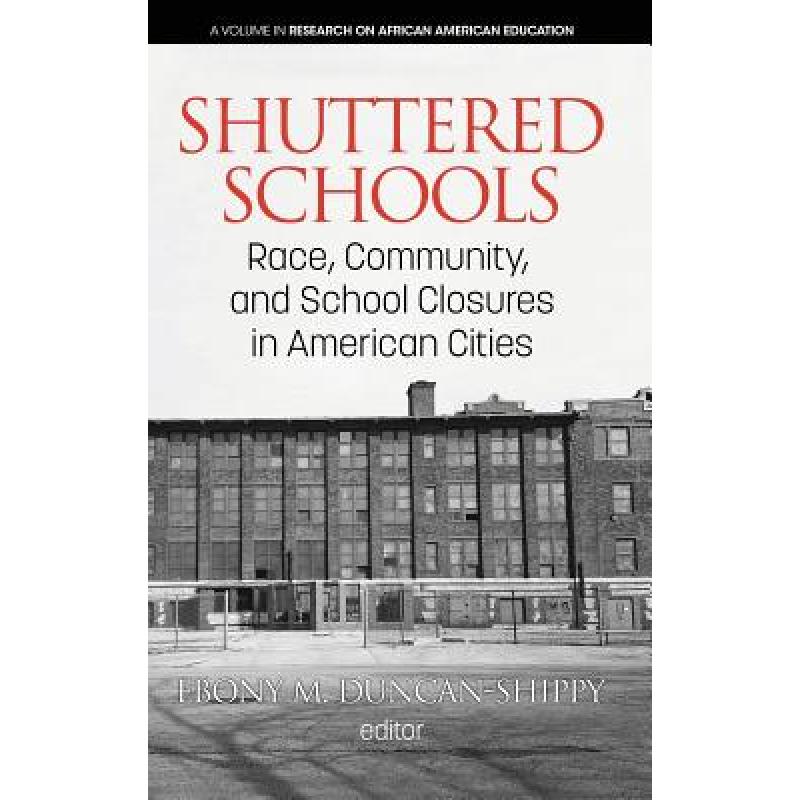 预订 shuttered schools: race, community, . [9781641136099]
