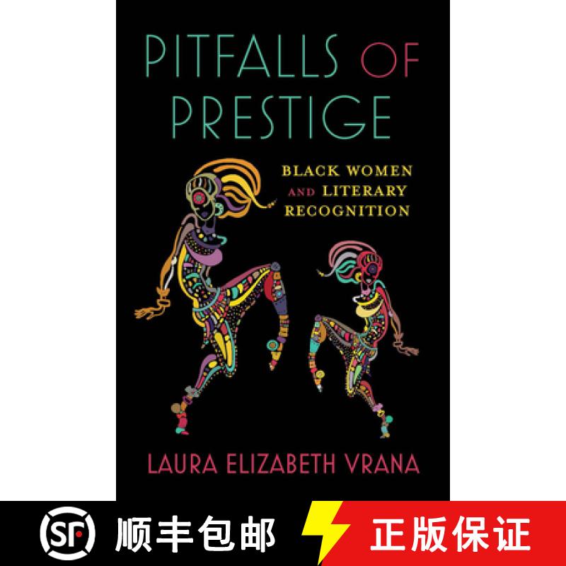【3-4周达】Pitfalls of Prestige: Black Women and Literary Recognition [9780814215753]