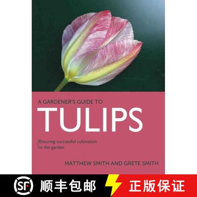 【3-4周达】Tulips – Ensuring Successful Cultivation in the Garden [9780719842030]