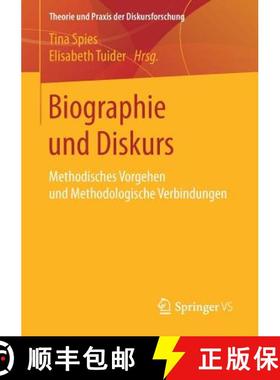 【3-4周达】Biographie und Diskurs : Methodisches Vorgehen und Methodologische Verbindungen [9783658137557]