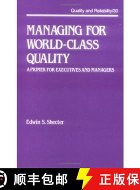 预订 Managing for World-Class Quality: A Primer for Executives and Managers [9780824777128]