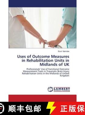 预订 Uses of Outcome Measures in Rehabilitation Units in Midlands of UK [9783659448843]