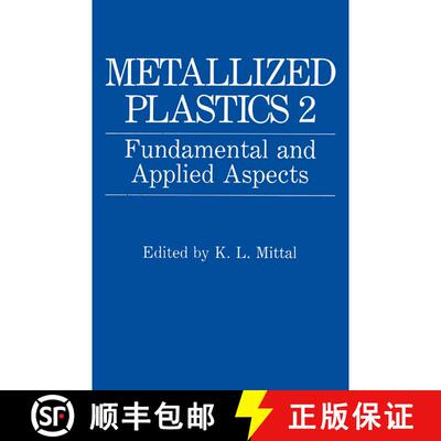 【3-4周达】Metallized Plastics 2 : Fundamental and Applied Aspects [9781489907370]
