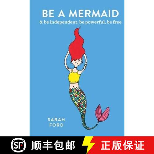 预订 Be a Mermaid: & Be Independent, Be Powerful, Be Free [9780600640318]