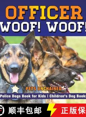 【3-4周达】Officer Woof! Woof! | Police Dogs Book for Kids | Children's Dog Books [9781541916210]