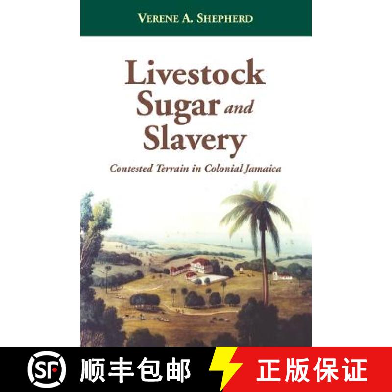 【3-4周达】Livestock, Sugar and Slavery: Contested Terrain in Colonial Jamaica [9789766372569]