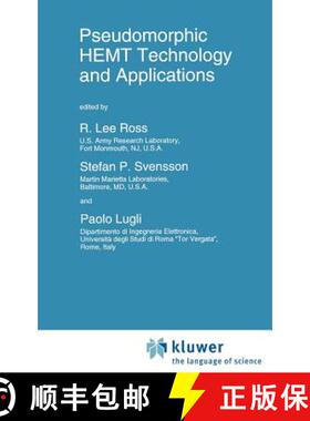 【3-4周达】Pseudomorphic HEMT Technology and Applications: Proceedings of the NATO Advanced Study Ins... [9780792339151]