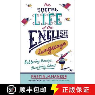 【3-4周达】Secret Life of the English Language: Buttering Parsnips and Twocking Chavs [9780753824177]