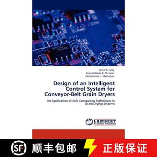 预订 Design of an Intelligent Control System for Conveyor-Belt Grain Dryers [9783846584941]