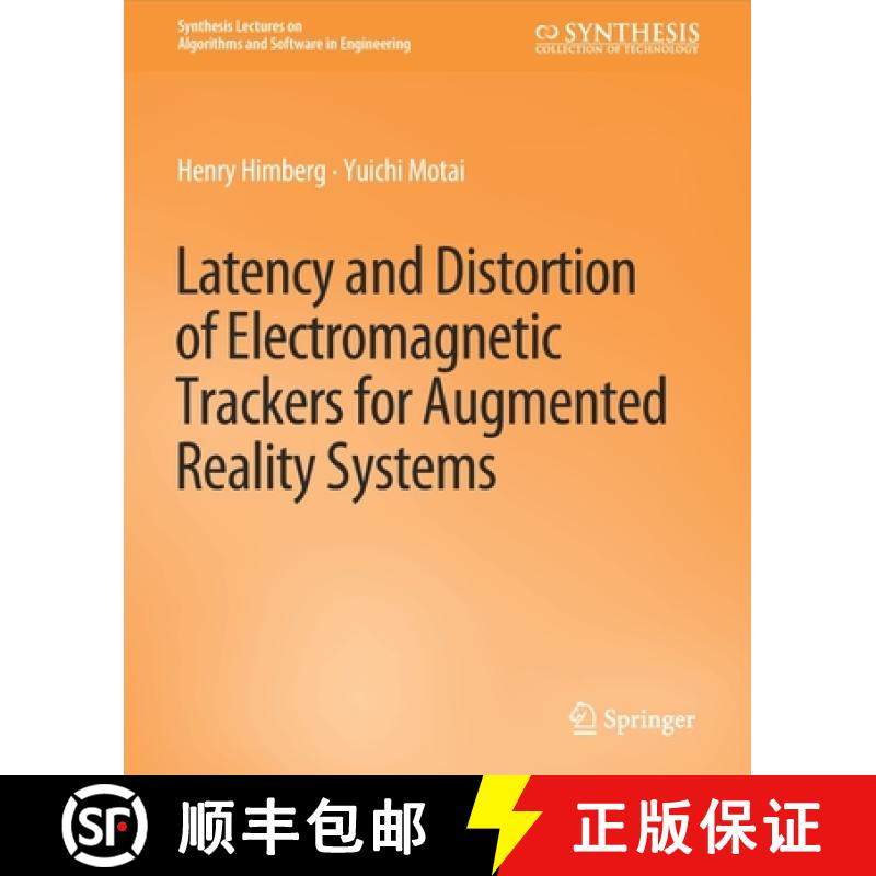 【3-4周达】Latency and Distortion of Electromagnetic Trackers for Augmented Reality Systems [9783031003943]