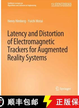 【3-4周达】Latency and Distortion of Electromagnetic Trackers for Augmented Reality Systems [9783031003943]
