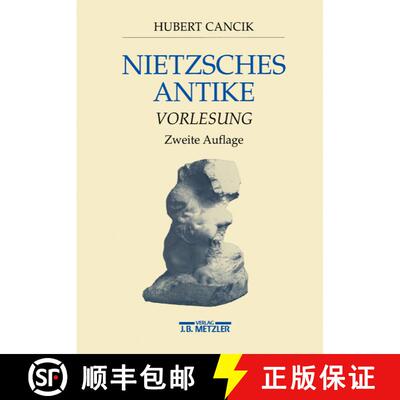 【3-4周达】Nietzsches Antike: Vorlesung (2. Auflage 2000) [9783476017697]