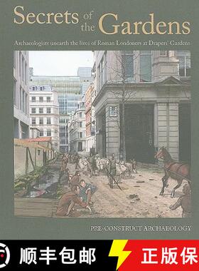 【3-4周达】Secrets of the Gardens: Archaeologists Unearth the Lives of Roman Londoners at Drapers' Ga... [9780956305411]