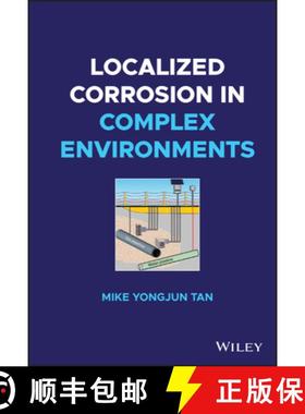 【3-4周达】Localized Corrosion in Complex Environments [9781119778608]