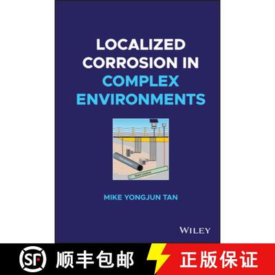 【3-4周达】Localized Corrosion in Complex Environments [9781119778608]
