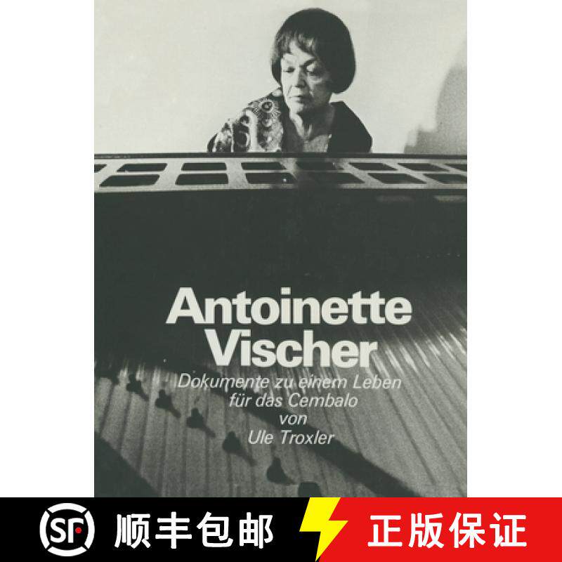 【3-4周达】Antoinette Vischer : Dokumente zu einem Leben für das Cembalo [9783764308988]