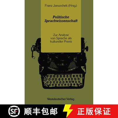 【3-4周达】Politische Sprachwissenschaft : Zur Analyse von Sprache als kultureller Praxis [9783531117195]