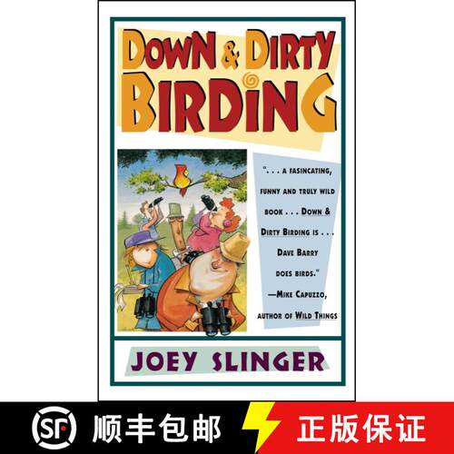 【3-4周达】Down & Dirty Birding: From the Sublime to the Ridiculous, Here's All the Outrageous but Tr... [9780684804590]