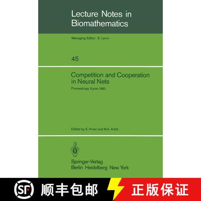 【3-4周达】Competition and Cooperation in Neural Nets : Proceedings of the U.S.-Japan Joint Seminar h... [9783540115748]