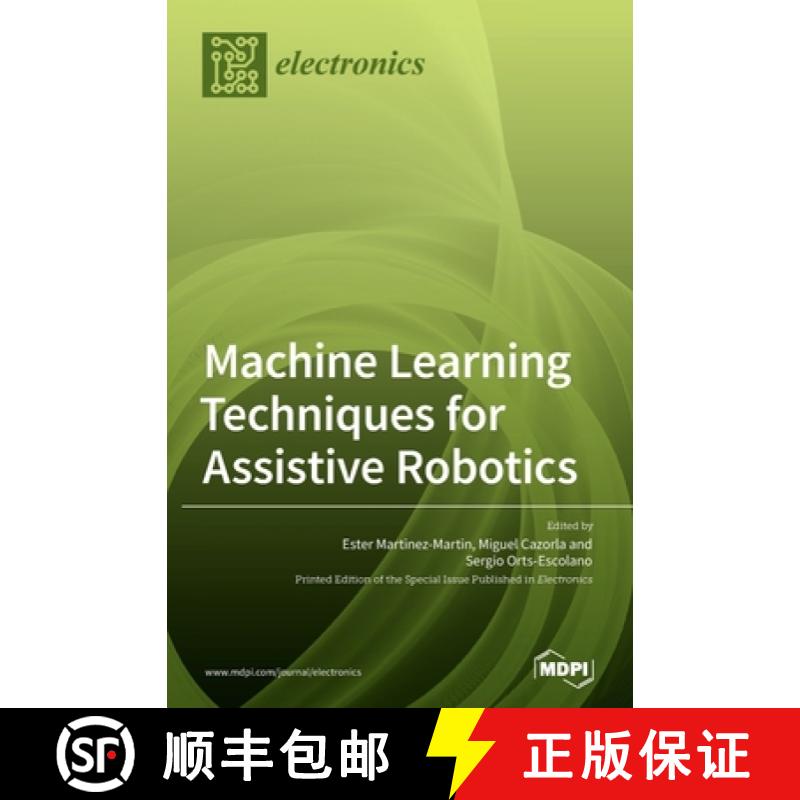 【2-3周达】Machine Learning Techniques for Assistive Robotics [9783039363384]
