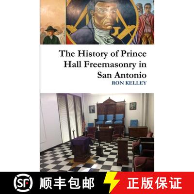 【3-4周达】The History of Prince Hall Freemasonry in San Antonio [9781300342090]