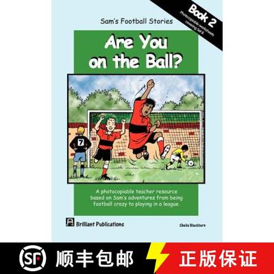 预订 Are you on the Ball: Photocopiable Worksheets for Sam's Football Stories Set B [9781903853948]