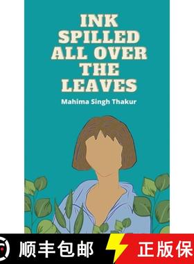 预订 Ink Spilled all over the Leaves [9789391228095]