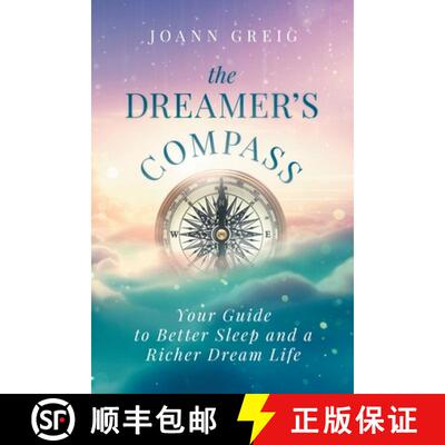 【3-4周达】The Dreamer's Compass: Your Guide to Better Sleep and a Richer Dream Life [9781991192493]