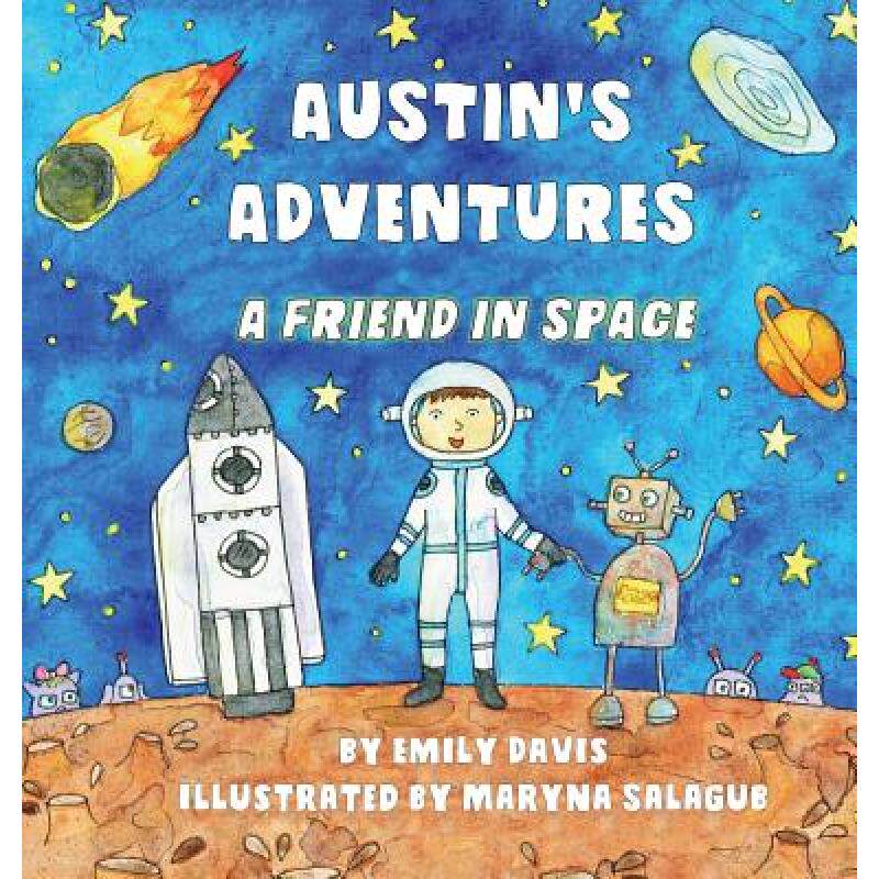 预订 austins adventures: a friend in space [9780692881552]