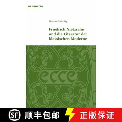 【3-4周达】Friedrich Nietzsche und die Literatur der klassischen Moderne [9783110213027]