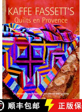 现货 Kaffe Fassett's Quilts en Provence: 20 Designs from Rowan for Patchwork and Quilting: 20 Designs... [9781600853241]