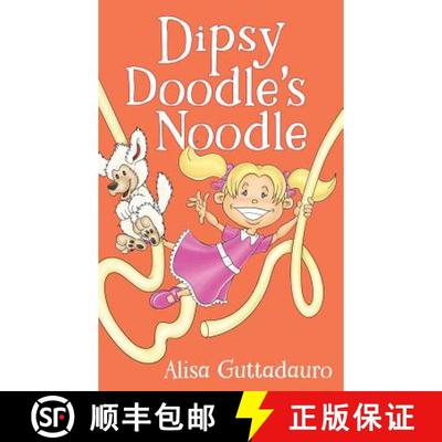 预订 Dipsy Doodle's Noodle [9781370124053]