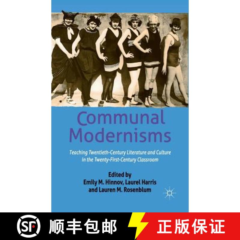 【3-4周达】Communal Modernisms : Teaching Twentieth-Century Literature and Culture in the Twenty-Firs... [9781349445929]