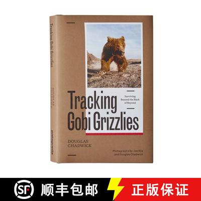 【3-4周达】Tracking Gobi Grizzlies : Surviving Beyond the Back of Beyond [9781938340628]