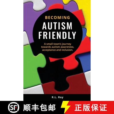 【3-4周达】Becoming Autism Friendly: A small town's journey towards autism awareness, acceptance and ... [9780994813619]