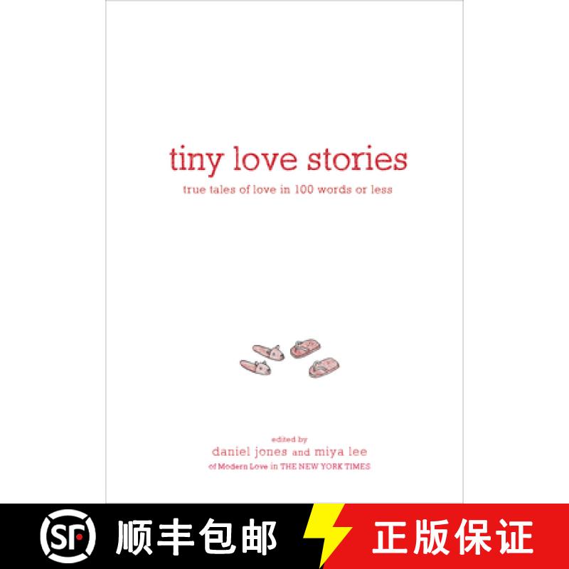 【4周达】Tiny Love Stories: True Tales of Love in 100 Words or Less [9781579659912]