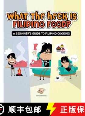 【3-4周达】What the Heck Is Filipino Food? a Beginner's Guide to Filipino Cooking [9780987229212]