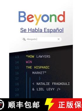 预订 Beyond Se Habla Español: How Lawyers Win the Hispanic Market [9781544521664]