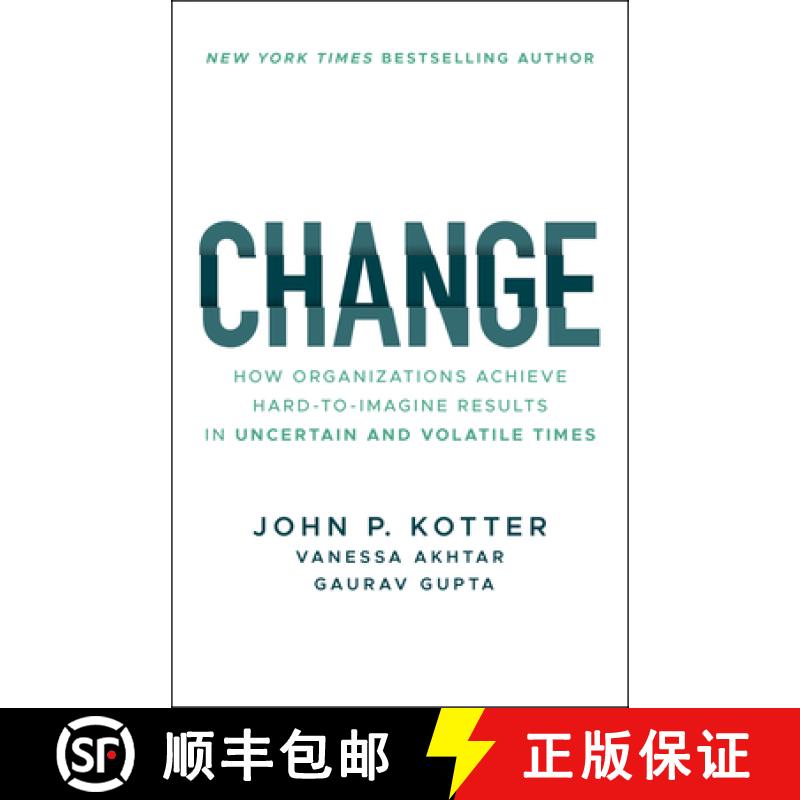 【3-4周达】Change: How Organizations Achieve Hard-To-Imagine Results in Uncertain and Volatile Times [9781394321513]