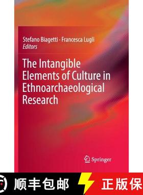 【3-4周达】The Intangible Elements of Culture in Ethnoarchaeological Research [9783319794525]