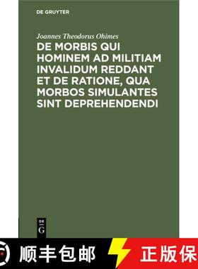 预订 de Morbis Qui Hominem AD Militiam Invalidum Reddant Et de Ratione, Qua Morbos Simulantes Sint De... [9783112447413]