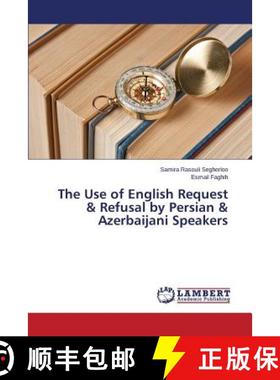 预订 The Use of English Request & Refusal by Persian & Azerbaijani Speakers [9783659750489]